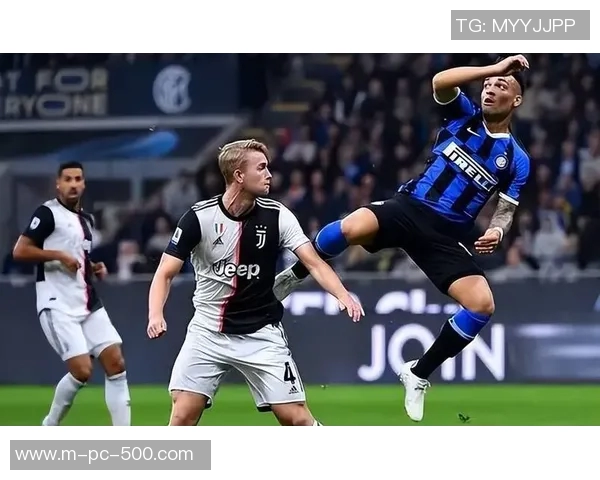 尤文图斯与国米激战正酣全场直播精彩瞬间回顾与分析